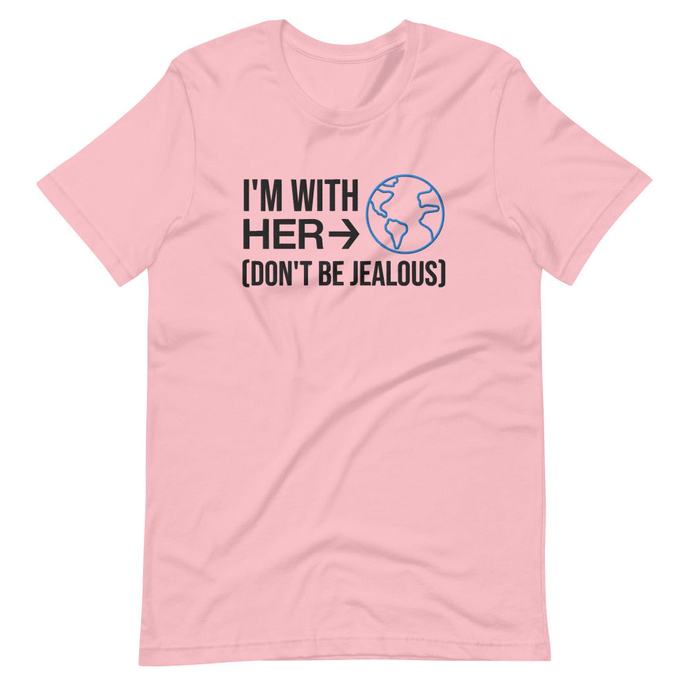 I'm With Her Don't Be Jealous Embroidered TShirt - Pink Color - https://ascensionemporium.net